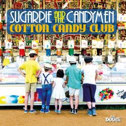 SUGARPIE AND THE CANDYMAN - COTTON CANDY CLUB