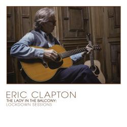 CLAPTON,ERIC - LADY IN THE BALONY: LOCKDOWN SESSIONS